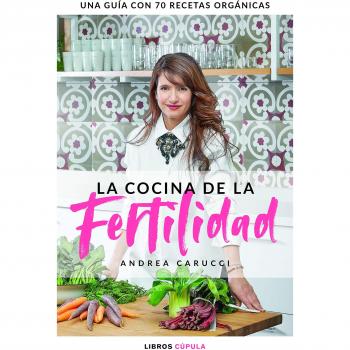 La cocina de la fertilidad - Andrea Carucci