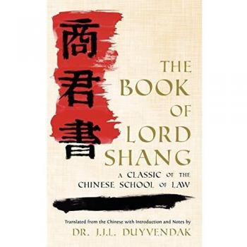 The Book of Lord Shang: Ancient Chinese Political Philosophy and Strategy