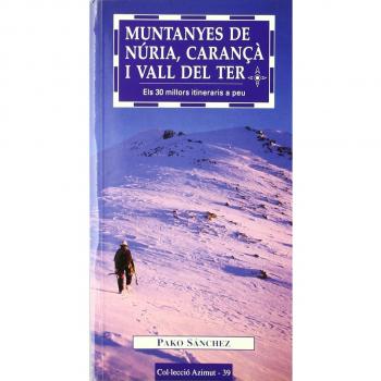 Muntanyes de Núria, Carançà i vall del Ter: Els 30 millors itineraris a peu: 39