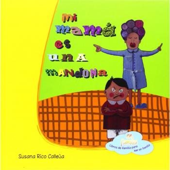 Mi Mamá Es Una Mandona