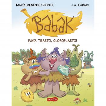 BABAK. ¡VAYA TRASTO, CLOROPLASTO!