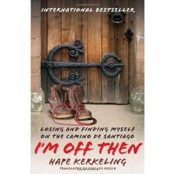 I'm Off Then: A Journey of Self-Discovery on the Camino de Santiago