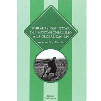 Miradas feministas: Del postcolonialismo a la globalización: 362