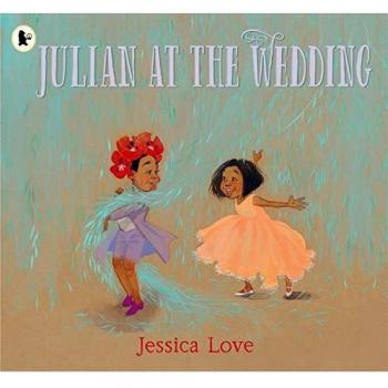 Julian en la Boda: Secuela aclamada de Julian es una Sirena, libro ilustrado de Jessica Love