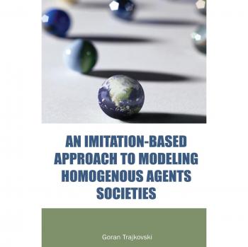 Enfoque de Imitación para Modelar Sociedades de Agentes Homogéneos - Serie Inteligencia Computacional y sus Aplicaciones (Tapa Dura)