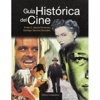 Guía histórica del cine 1895-2001 - Garcia Fernandez