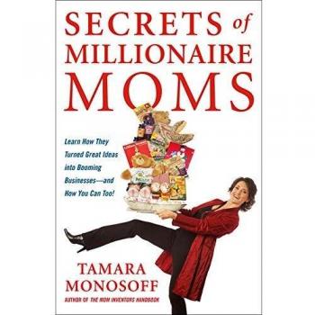 Millionaire Moms' Success Blueprint: Transform Ideas into Thriving Businesses