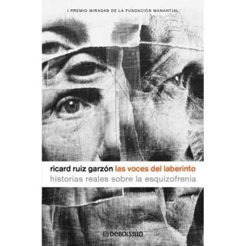 Las voces del laberinto: Historias reales sobre la esquizofrenia