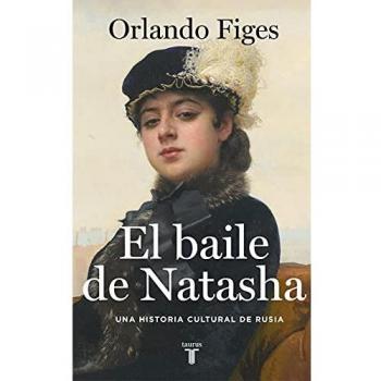 El baile de Natasha: Una historia cultural de Rusia