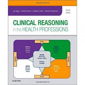 Clinical Reasoning in the Health Professions, 4e