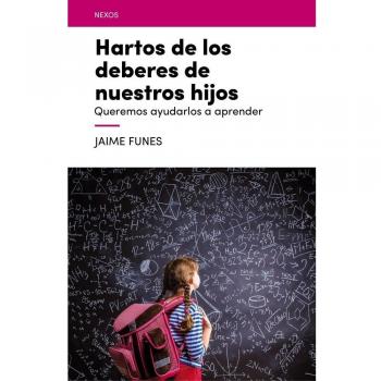 Hartos De Los Deberes De Nuestros Hijos: Queremos ayudarlos a aprender: 1