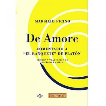 De amore: Comentario a El Banquete de Platón