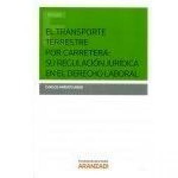 El transporte terrestre por carretera: su regulación jurídica en el Derecho Laboral