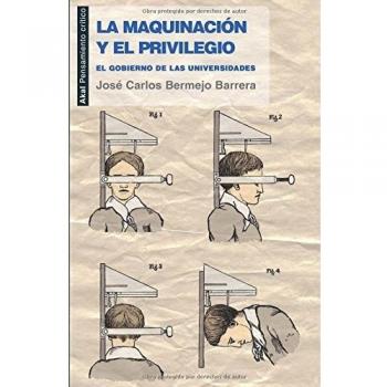 La maquinación y el privilegio: El gobierno de las universidades