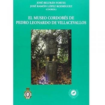El museo cordobés de Pedro Leonardo de Villacevallos: Coleccionismo arqueológico en la Andalucía del siglo XVIII: 27