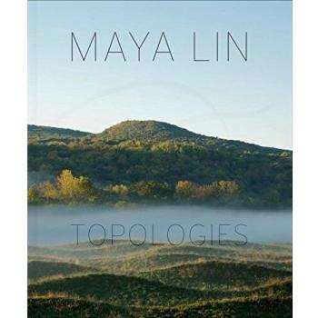 Maya Lin Topologies /anglais