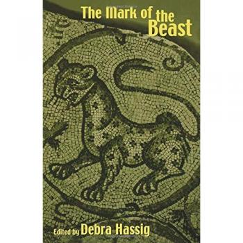 The Mark of the Beast: The Medieval Bestiary in Art, Life, and Literature