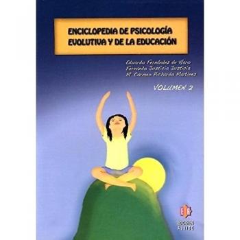 Enciclopedia de psicologia evolutiva y de la educación: Enciclopedia De Psicología Evolutiva Y De La Educación. Volumen 2