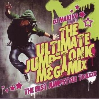 Dj Makina Présente The Ultimate Jump-Tonic Megamix - DJ MAKINA VV.AA.