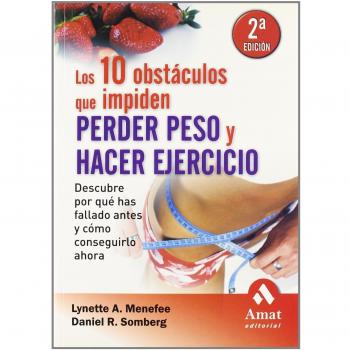 Los diez obstáculos que impiden perder peso y hacer ejercicio: Descubre por qué has fallado antes y cómo conseguirlo ahora