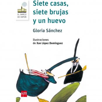 Siete casas, siete brujas y un huevo: 70 - SANCHEZ, GLORIA
