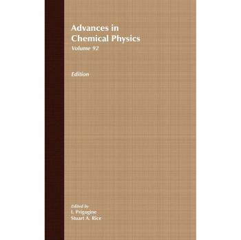 Advances in Chemical Physics Volume 92 - Hardback Edition