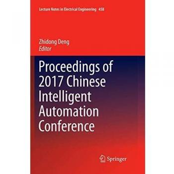 Proceedings of 2017 Chinese Intelligent Automation Conference