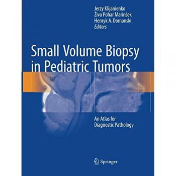 Small Volume Biopsy in Pediatric Tumors: An Atlas for Diagnostic Pathology