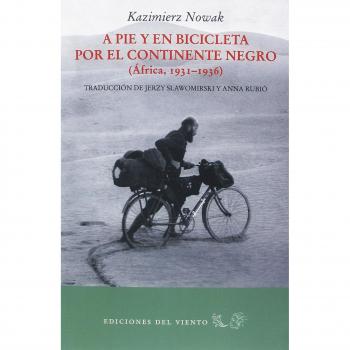 A pie y en bicicleta por el continente negro: - KAZIMIERZ NOWAK