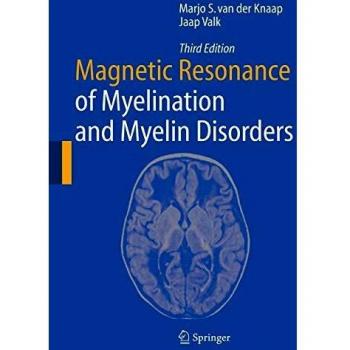 Magnetic Resonance Imaging of Myelination and Myelin Disorders