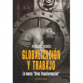 Globalización y Trabajo: La nueva Gran Transformación