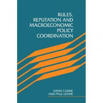 Reglas, Reputación y Coordinación de Políticas Macroeconómicas
