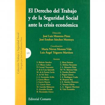 DERECHO TRABAJO Y SEGURIDAD SOCIAL ANTE LA CRISIS ECONOMICA