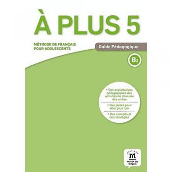 Ã plus 5 Guide pÃ©dagogique: Ã plus 5 Guide pÃ©dagogique