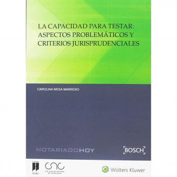 Capacidad para testar: aspectos problemáticos y criterios jurisprudenciales, La