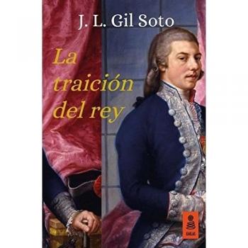 La Traición Del Rey: 20 - José Luis Gil Soto