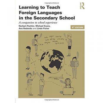 Learning to Teach Foreign Languages in the Secondary School: A companion to school experience