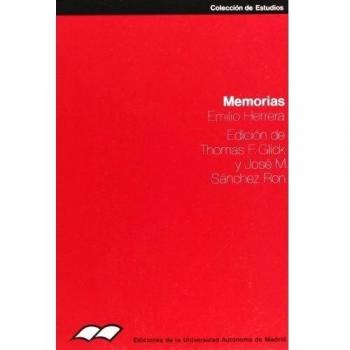 Memorias: Edición de Thomas F.Glick y José M. Sánchez Ron: 16