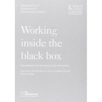 Working Inside the Black Box: Assessment for Learning in the Classroom