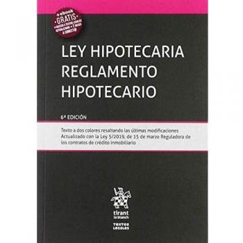 Ley Hipotecaria Reglamento Hipotecario 6Ẃ Edición 2019