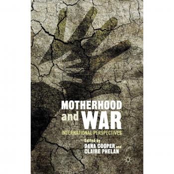 Motherhood and War: International Perspectives