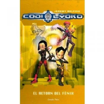 Codi Lyoko. El Retorn Del Fènix - Volumen 3: Volum 3