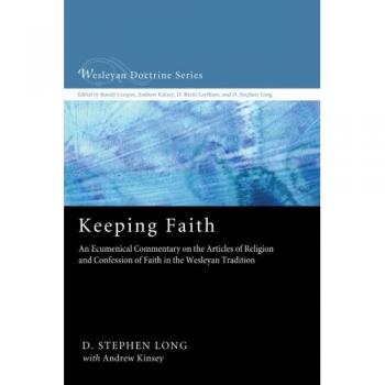 Ecumenical Commentary on United Methodist Articles of Religion and Confession of Faith (Wesleyan Doctrine)