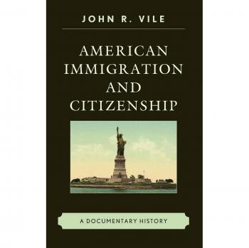 American Immigration and Citizenship: A Comprehensive Documentary Collection