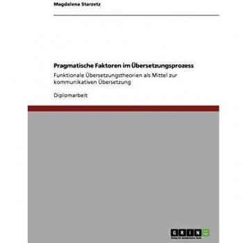 Factores Pragmáticos en el Proceso de Traducción: Teorías Funcionales para una Traducción Comunicativa