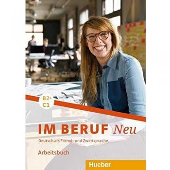 Im Beruf Neu B2+/C1 Arbeitsbuch Hueber