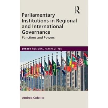 PARLIAMENTARY INSTITUTIONS IN REGIONAL AND INTERNATIONAL GOVERNANCE