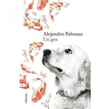 Un gos - Alejandro Palomas