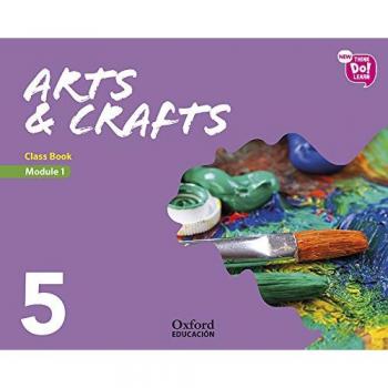 New Think Do Learn Arts & Crafts 5 Module 1. Class Book