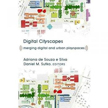 Digital Cityscapes: Merging Digital and Urban Playspaces: 57